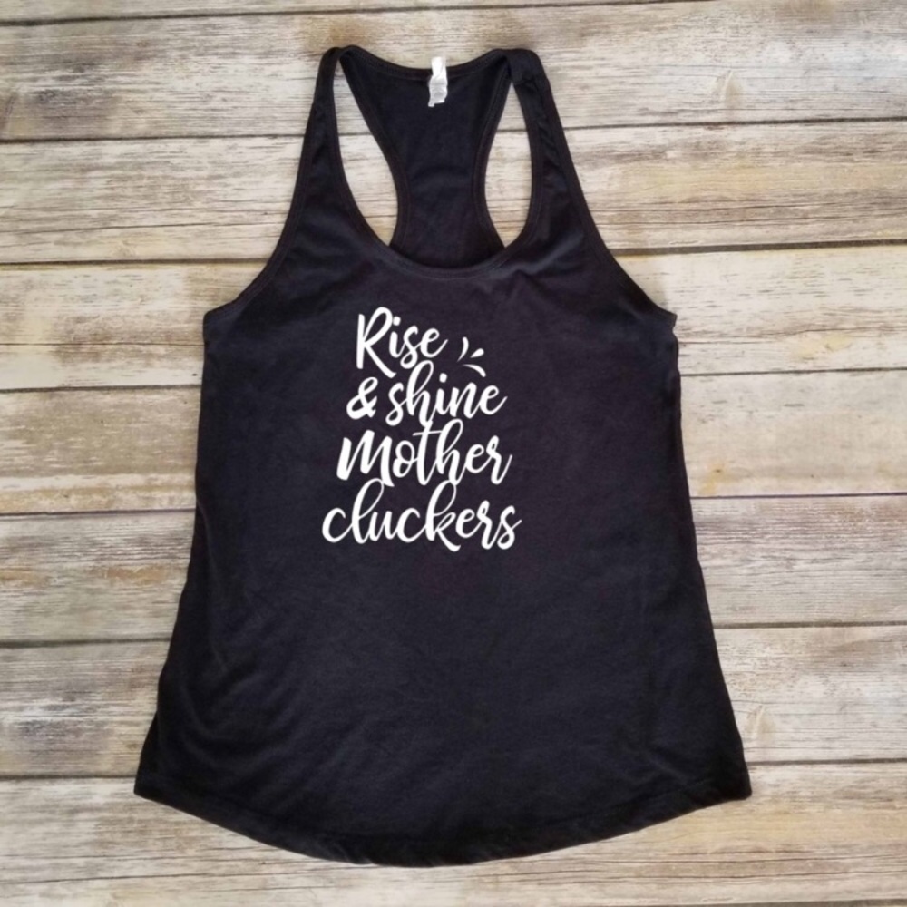 Rise & Shine Mother Clucker - black tank top